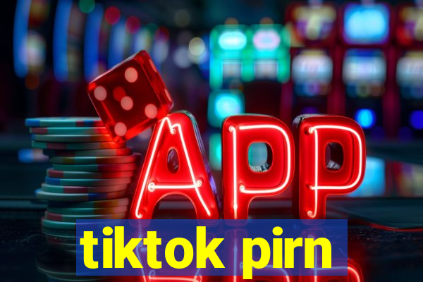 tiktok pirn